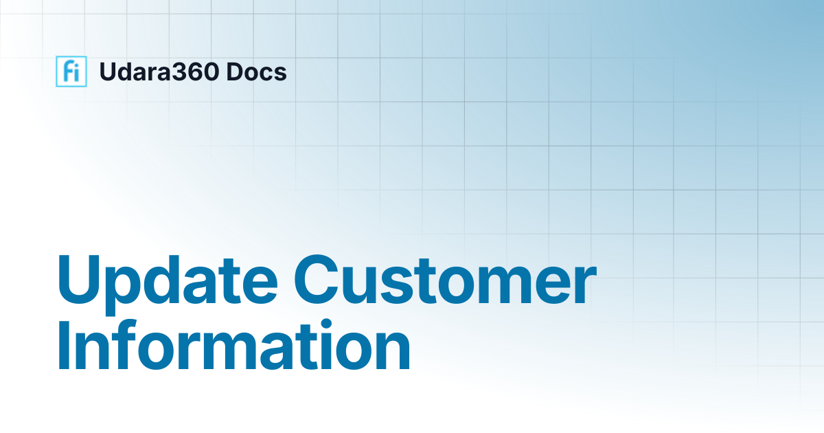 Update Customer Information | Udara360 Docs | Udara360 Docs