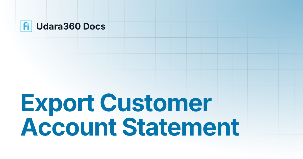 Export Customer Account Statement | Udara360 Docs | Udara360 Docs