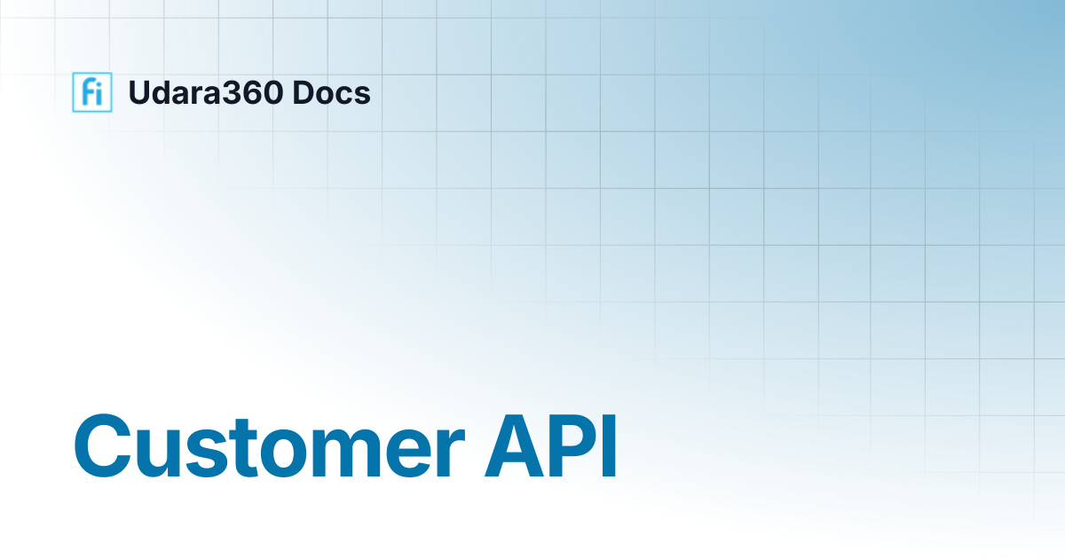 Customer API | Udara360 Docs | Udara360 Docs
