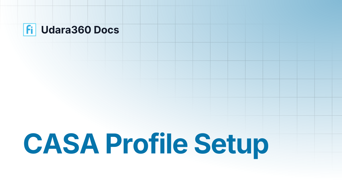 CASA Profile Setup | Udara360 Docs