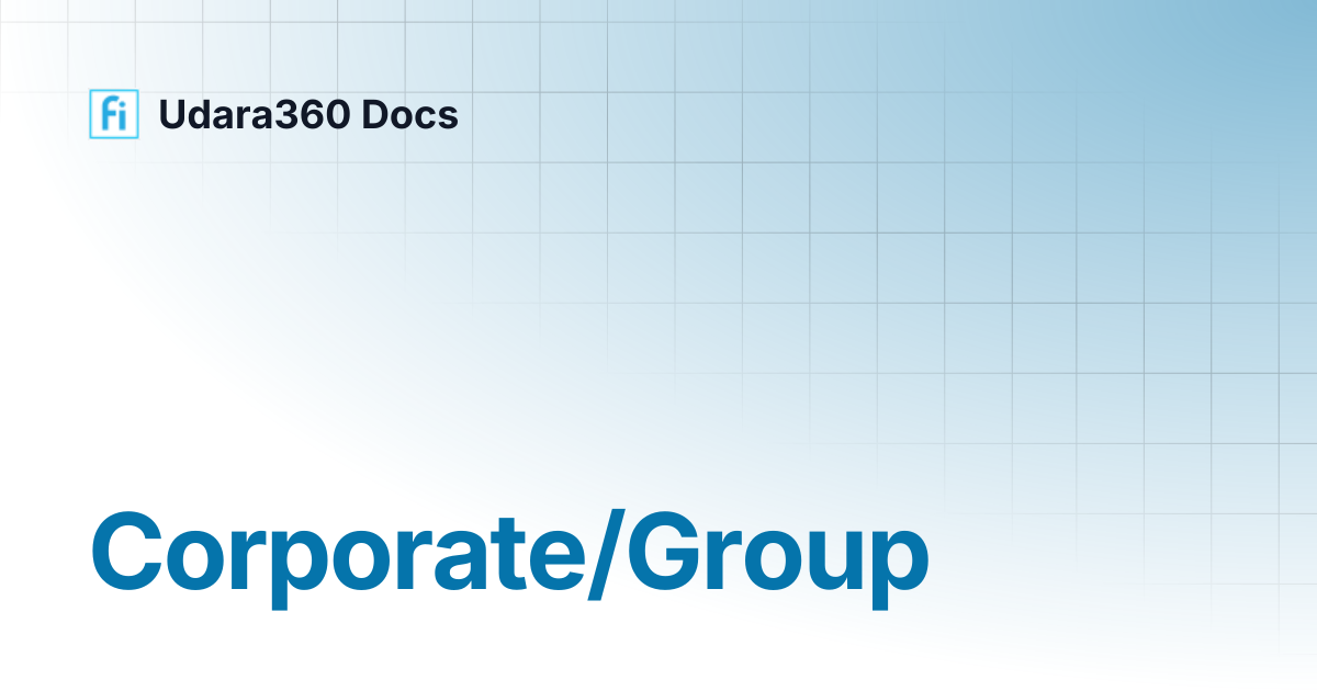 Corporate/Group | Udara360 Docs