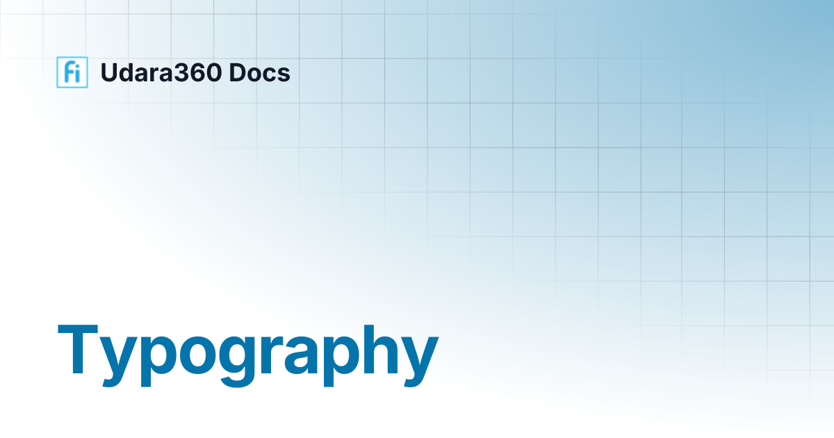 Typography | Udara360 Docs