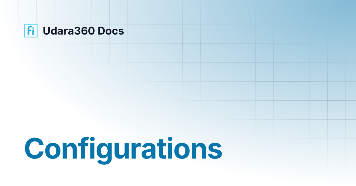 Configurations | Udara360 Docs
