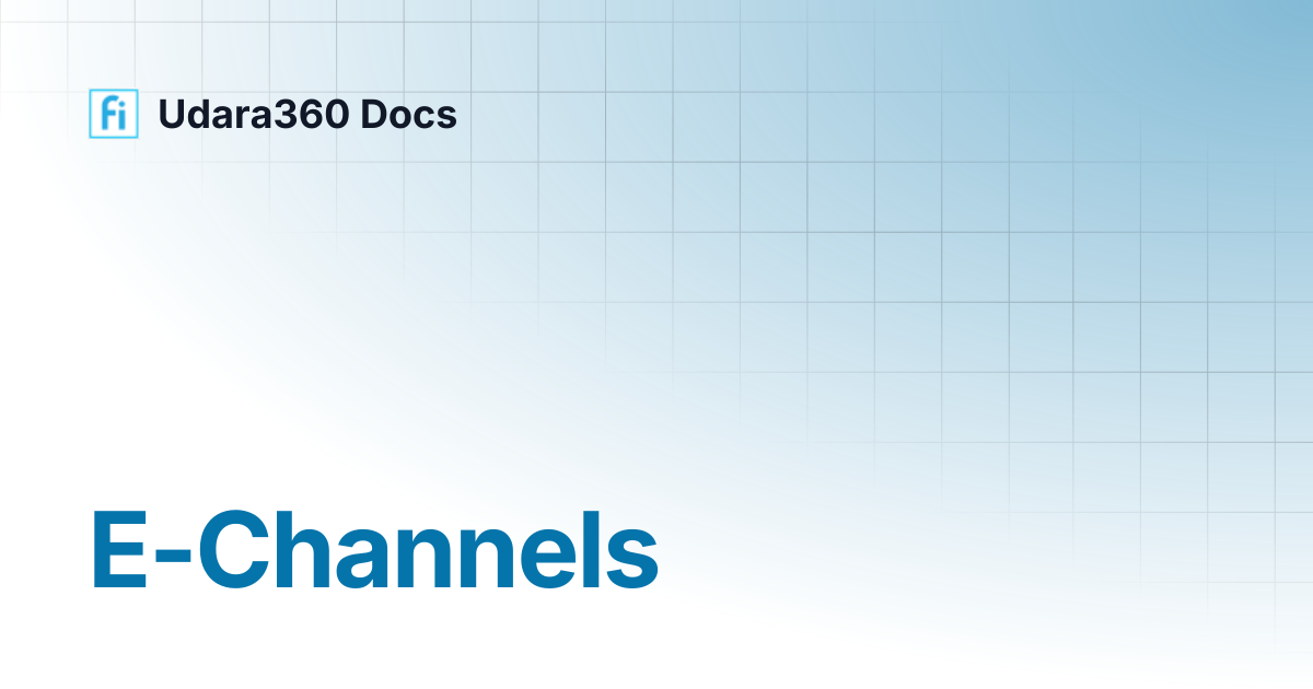 E-Channels | Udara360 Docs