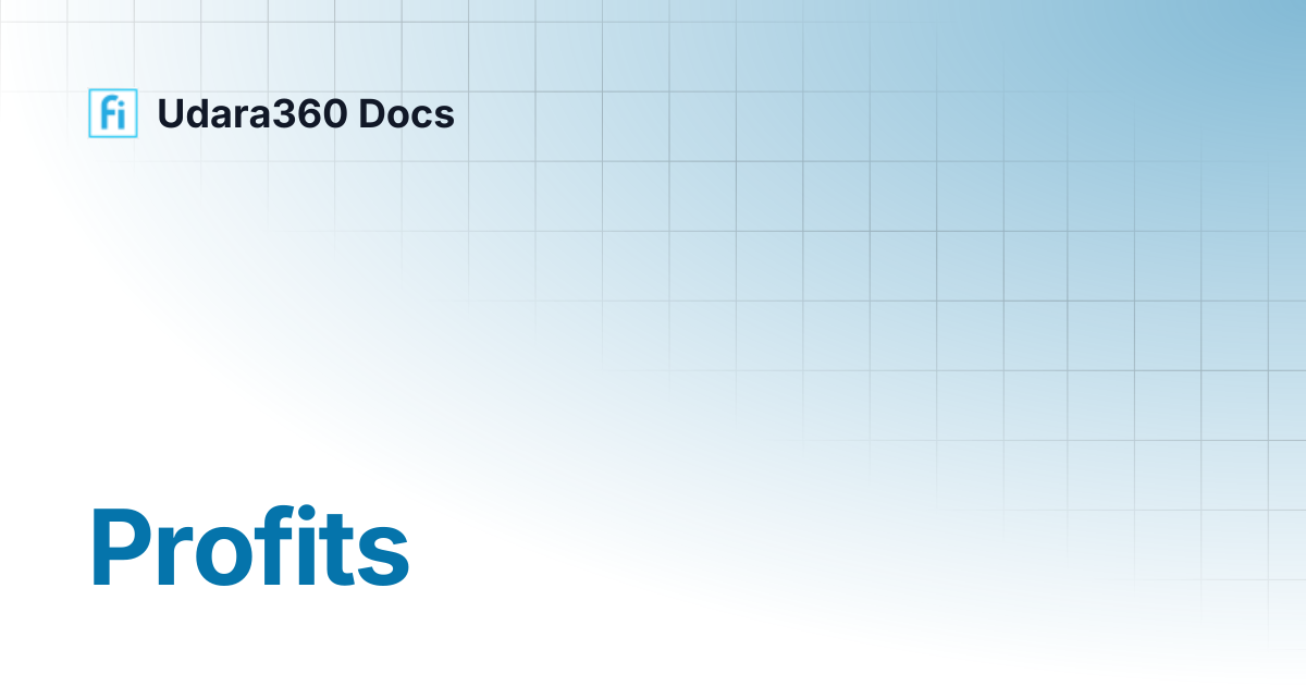 Profits | Udara360 Docs