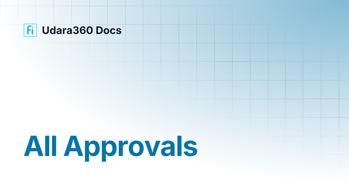 All Approvals | Udara360 Docs