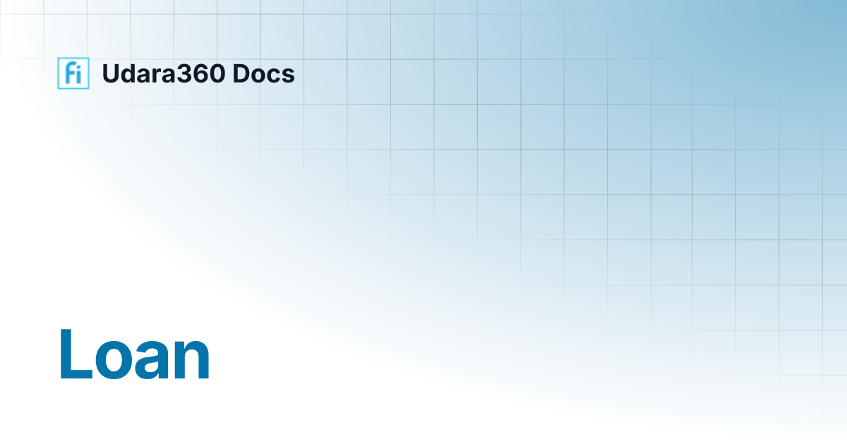 Loan | Udara360 Docs
