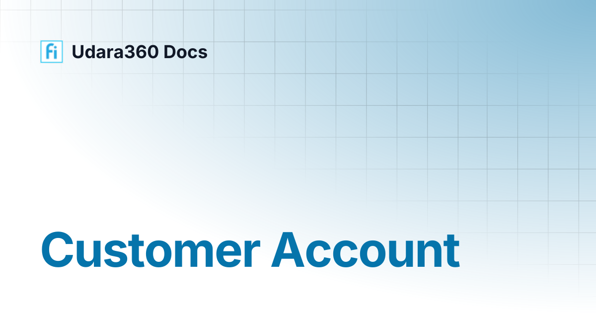 Customer Account | Udara360 Docs