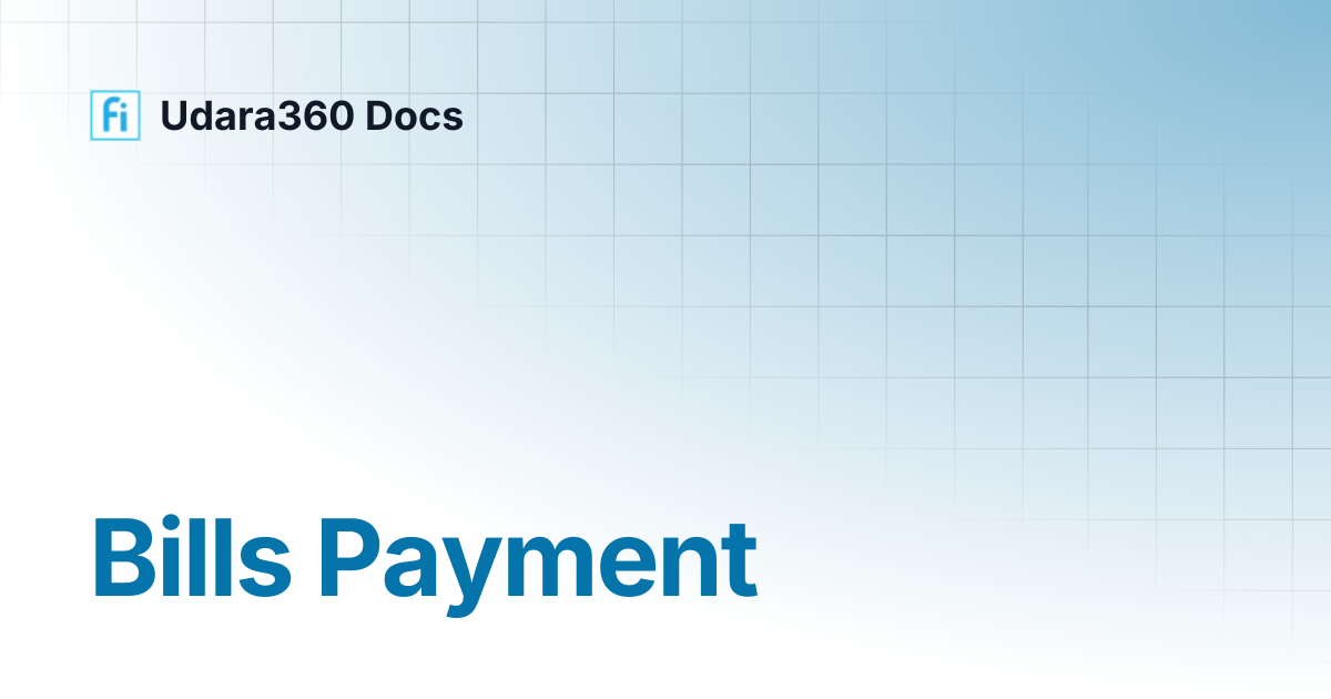 Bills Payment | Udara360 Docs