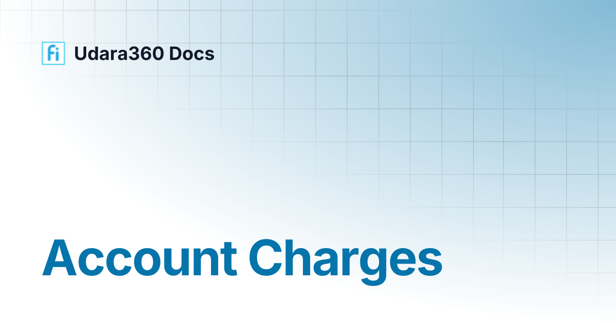Account Charges | Udara360 Docs