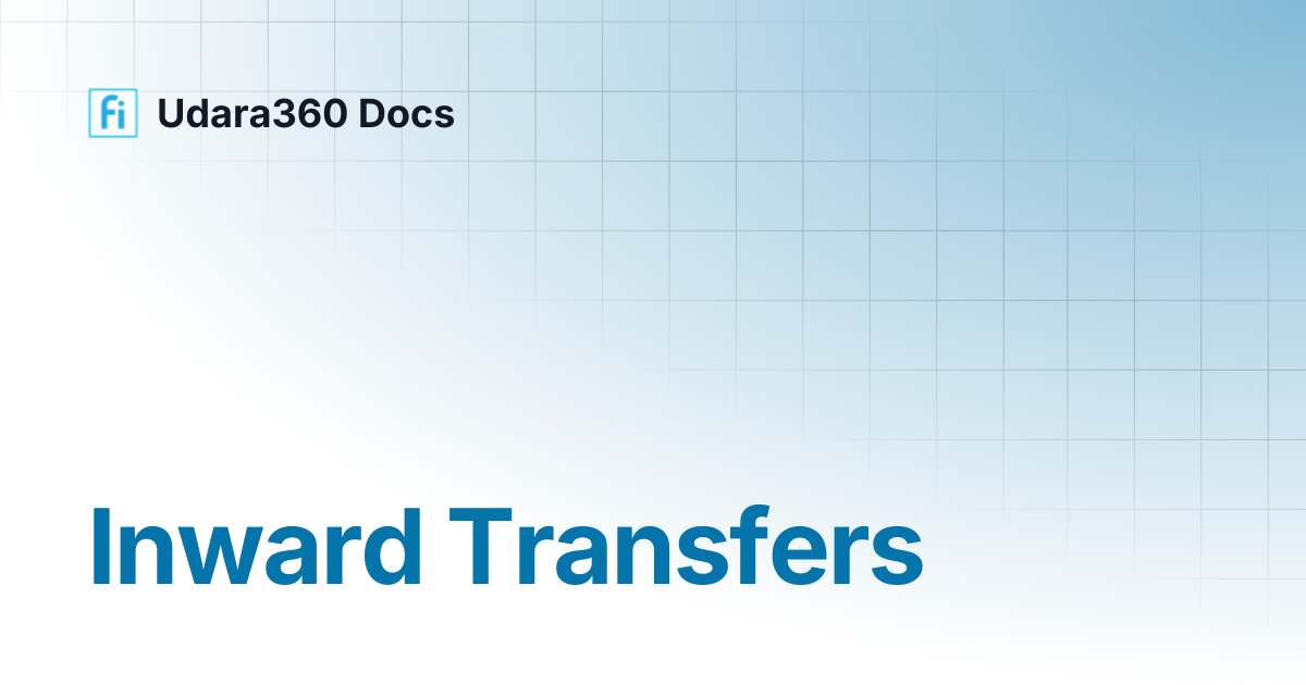 Inward Transfers | Udara360 Docs