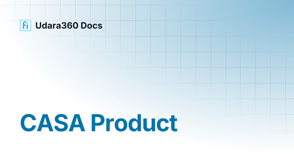 CASA Product | Udara360 Docs